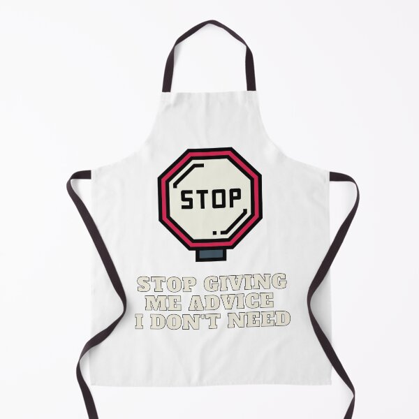 Item preview, Stop Giving me Advice I Don't Need designed and sold by cattiktoks1718.