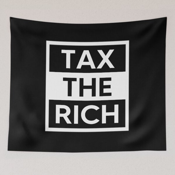 Item preview, Tax The Rich  designed and sold by AnimaLovers.