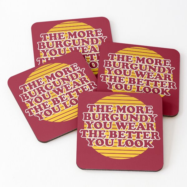 Item preview, The More Burgundy You Wear, The Better You Look designed and sold by Chubuter.