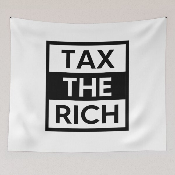 Item preview, Tax The Rich  designed and sold by AnimaLovers.