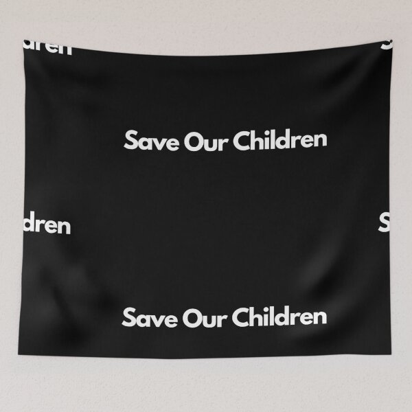 Item preview, Save Our Children  designed and sold by Imaginative Expressions⭐️ ⭐️ ⭐️ ⭐️ ⭐️.