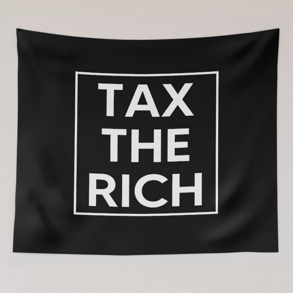 Item preview, Tax The Rich  designed and sold by AnimaLovers.