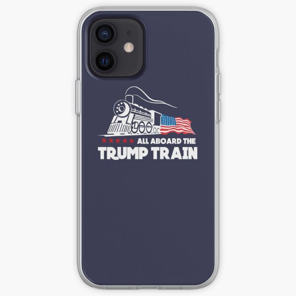 All Aboard the Trump Train! iPhone Soft Case