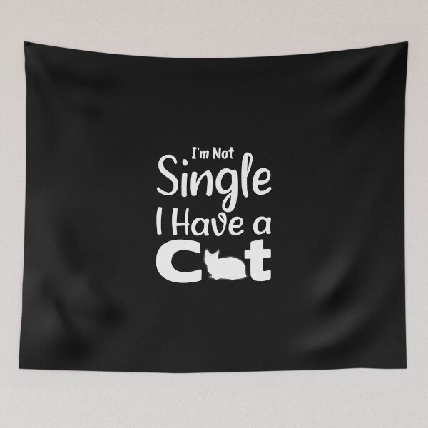 Item preview, I'm Not Single I Have a Cat Funny gifts for cat lovers designed and sold by Style2Vie.