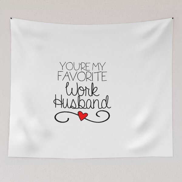 Item preview, You're My Favorite work husband  designed and sold by guesshirt.
