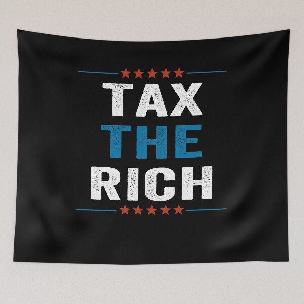 Item preview, Tax The Rich  designed and sold by AnimaLovers.