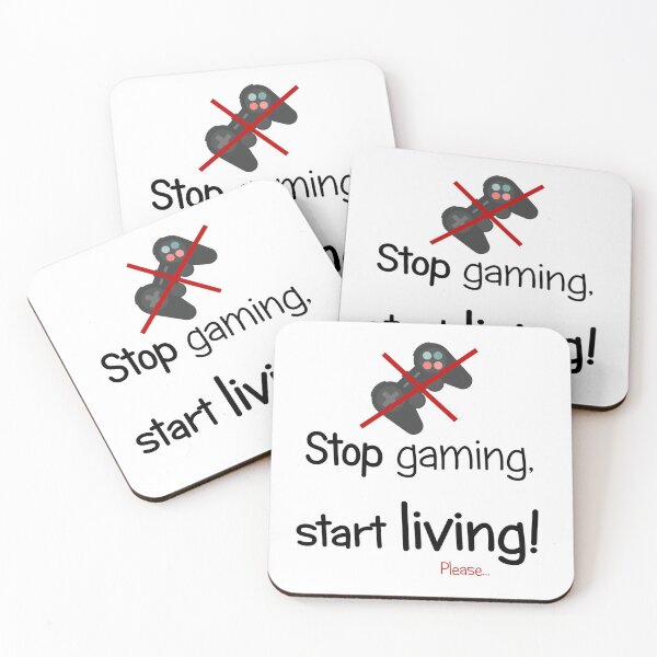 Item preview, Stop gaming, start living! designed and sold by SunQuestDD.