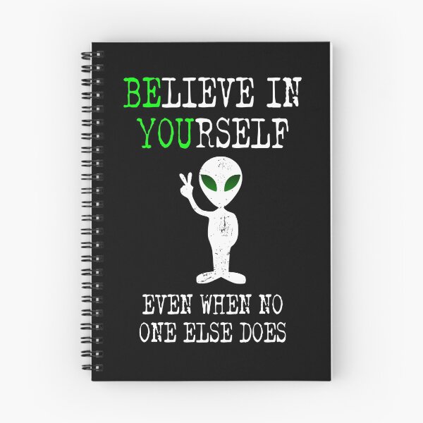 Item preview, Be You and Believe in Yourself Even When No One Else Does Alien Wear designed and sold by bioville.