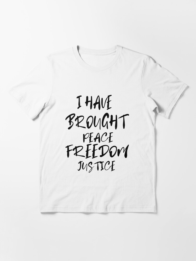 Camiseta «I Brought Peace, Freedom, Justice Camiseta gráfica Mujer Camiseta Tumblr Ropa Hipster Camisas Serigrafía Camisetas divertidas para Regalo para ella» de nouiz |