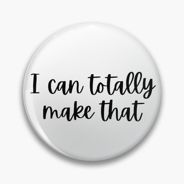 Item preview, I can totally make that designed and sold by Hunnypie.