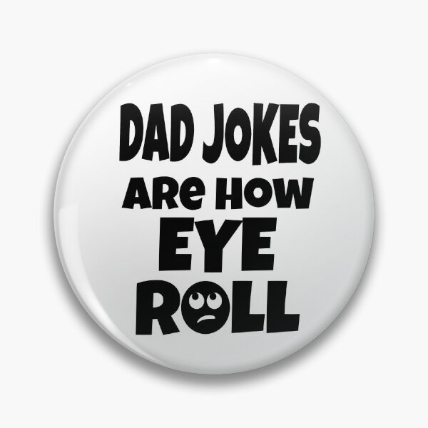 Item preview, Dad Jokes Are How Eye Roll (Bad Dad Jokes) designed and sold by molamode.