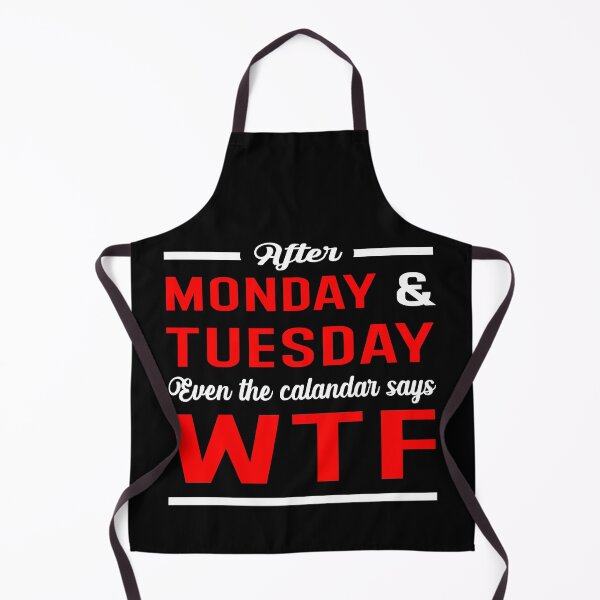 Item preview, After Monday And Tuesday Even The Calendar Says Wtf designed and sold by Hamadax.