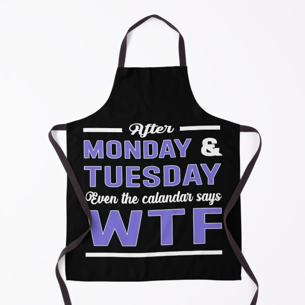 Item preview, After Monday And Tuesday Even The Calendar Says Wtf designed and sold by Hamadax.