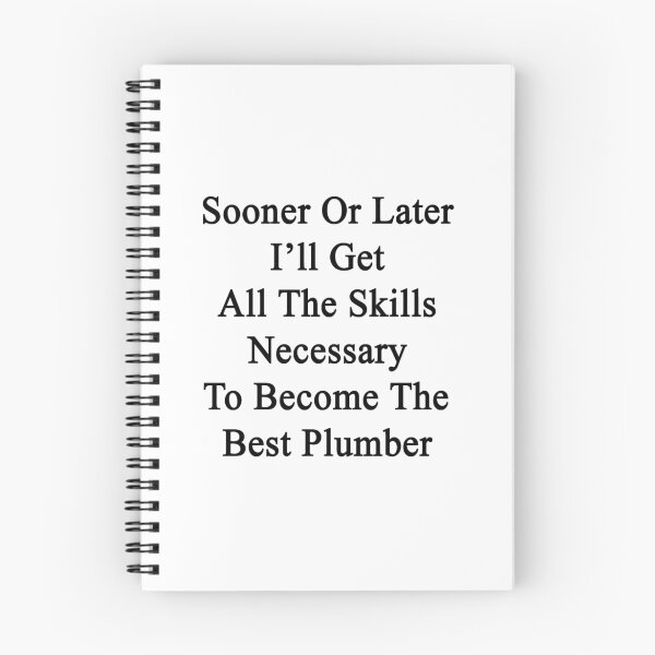 Item preview, Sooner Or Later I'll Get All The Skills Necessary To Become The Best Plumber designed and sold by supernova23.