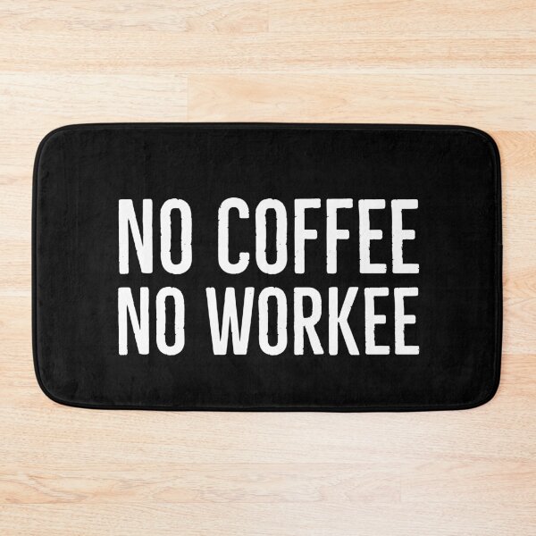Item preview, No Coffee No Workee designed and sold by evokearo.