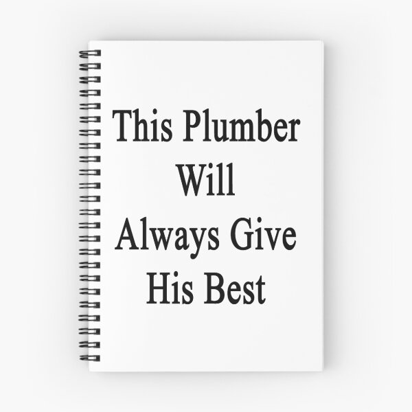 Item preview, This Plumber Will Always Give His Best  designed and sold by supernova23.