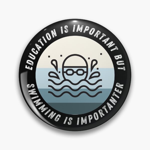 Item preview, education is important but swimming is importanter funny swimmer designed and sold by happinestSHOP.