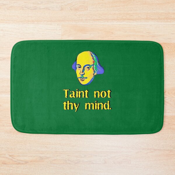 Item preview, Taint not thy mind. designed and sold by Shaxspere.