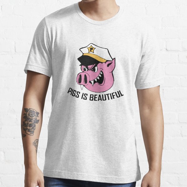 pigs is beautiful shirt