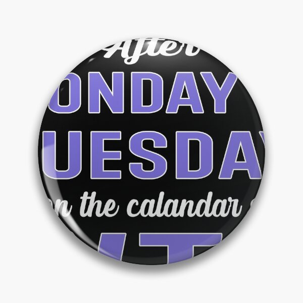 Item preview, After Monday And Tuesday Even The Calendar Says Wtf designed and sold by Hamadax.