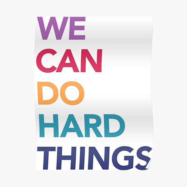 we can do hard things multi Poster
