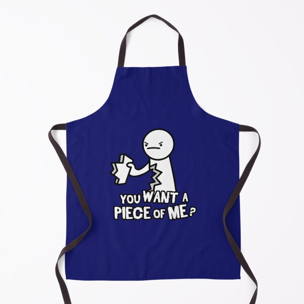 Item preview, You WANT a PIECE of ME? designed and sold by daveb72.