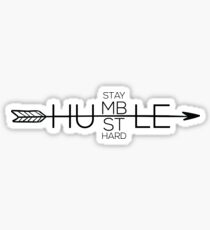 Stay Humble, Hustle Hard. Sticker