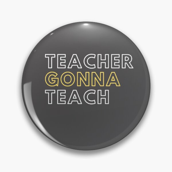 Item preview, Teacher Gonna Teach designed and sold by PerivoliTees.