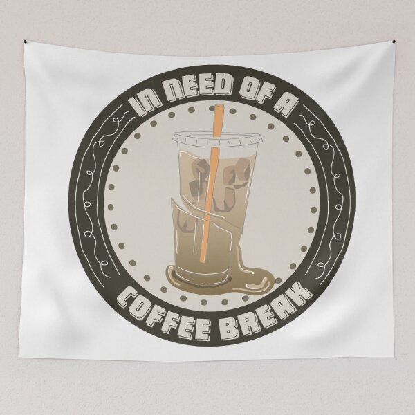 Item preview, In Need of A Coffee Break designed and sold by katiekreates.