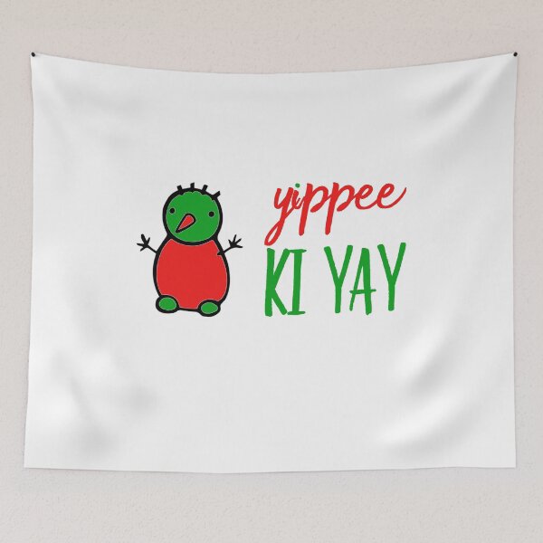 Item preview, Yippee Ki Yay designed and sold by Naive-Genius.