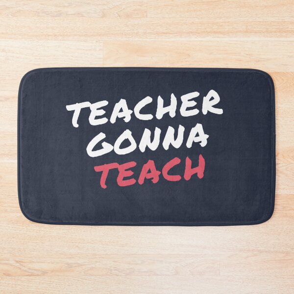 Item preview, Teacher Gonna Teach designed and sold by PerivoliTees.