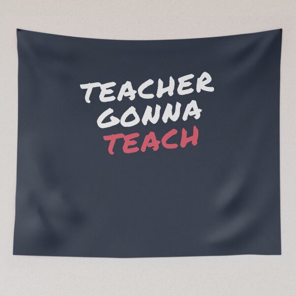 Item preview, Teacher Gonna Teach designed and sold by PerivoliTees.