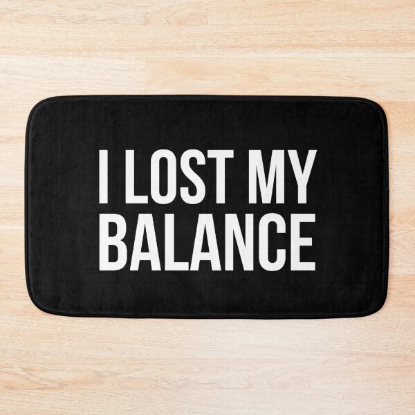 Item preview, I Lost My Balance designed and sold by evokearo.