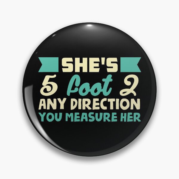 Item preview, She’s 5 foot 2 any direction you measure her designed and sold by wesco.