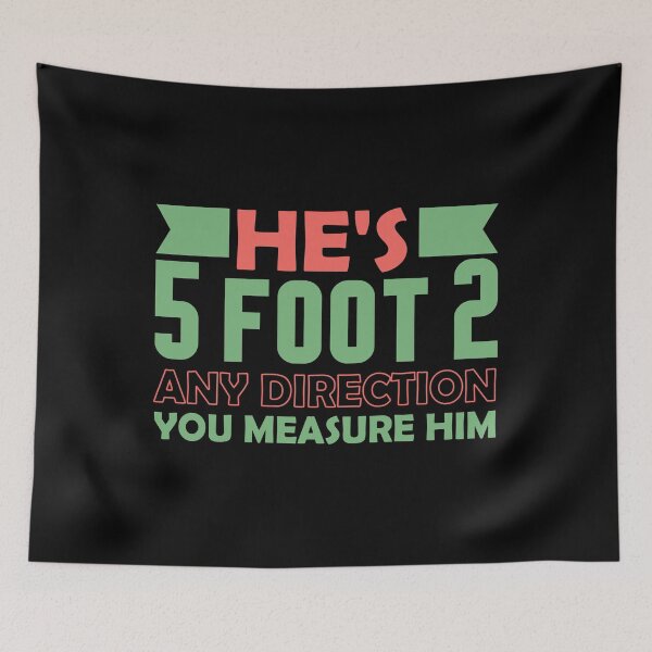 Item preview, He’s 5 foot 2 any direction you measure him designed and sold by wesco.