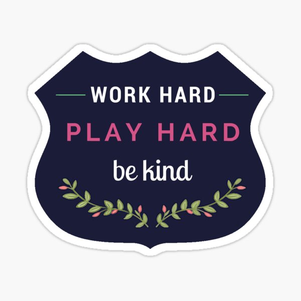 Vista previa del artículo con la obra «trabajar duro jugar duro ser amable armada», diseñado y vendido por choosehappiness.