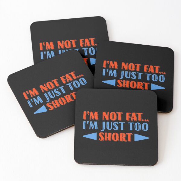 Item preview, I'm not fat. I'm just too short designed and sold by wesco.
