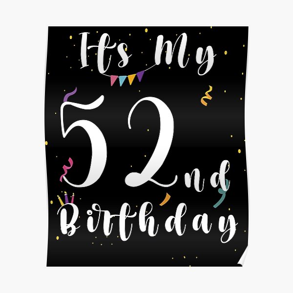 Posters Sur Le Theme Joyeux 52e Anniversaire Redbubble