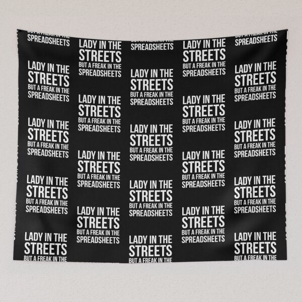 Item preview, Lady In The Streets But A Freak In The Spreadsheets designed and sold by evokearo.