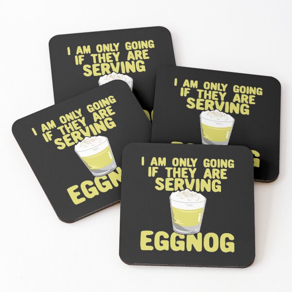 Item preview, I Am Only Going If They are Serving Eggnog designed and sold by Dan66.