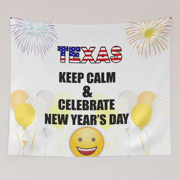 Item preview, Texas Keep Calm & Celebrate New Year Day | Texas Edition designed and sold by BestBash.