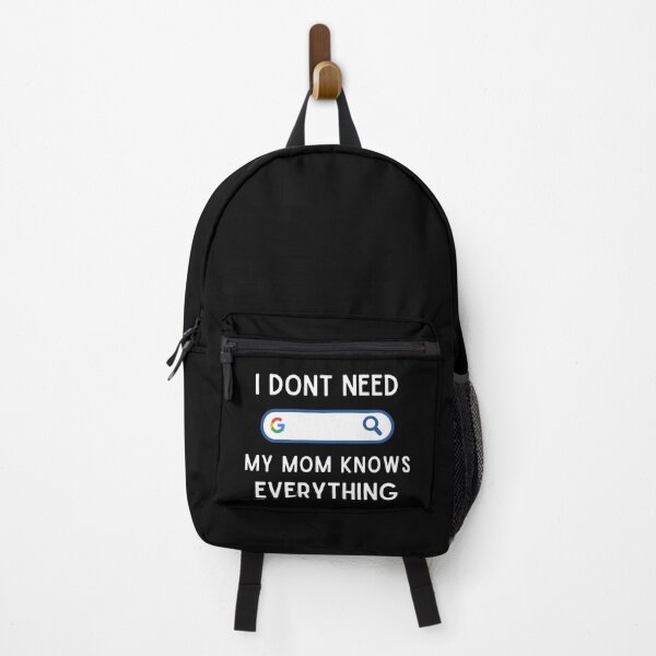 Item preview, I don't need google my mom know everything | CEASiGifts designed and sold by CEASiGifts.
