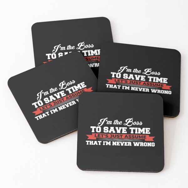 Item preview, I’m the boss. To save time, let's just assume that I'm never wrong designed and sold by wesco.