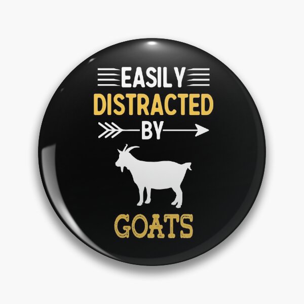 Item preview, Easily Distracted By Goats - Funny Gift for Goat Lovers designed and sold by TeeDesignsStore.