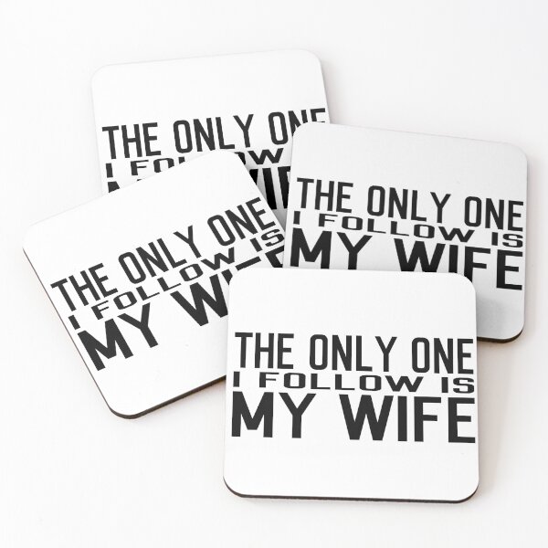 Item preview, The only one i follow is my wife! designed and sold by 360DESIGNING.