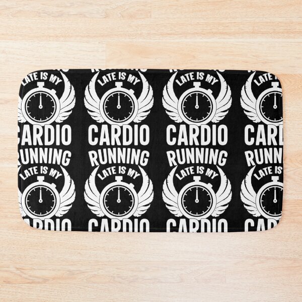 Item preview, Running Late Is My Cardio Tardy designed and sold by GravitiTees.