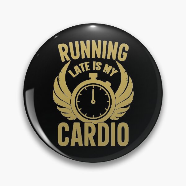 Item preview, Running Late Is My Cardio Tardiness designed and sold by GravitiTees.