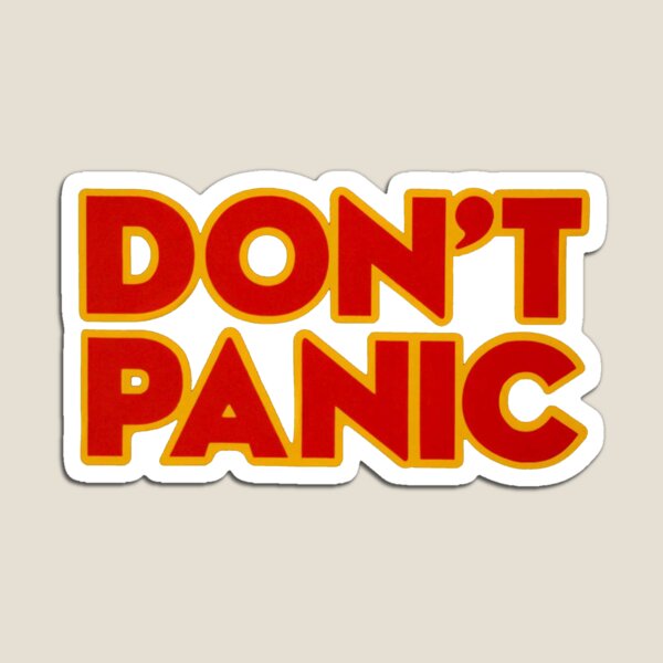 Dont Panic Gifts & Merchandise for Sale | Redbubble