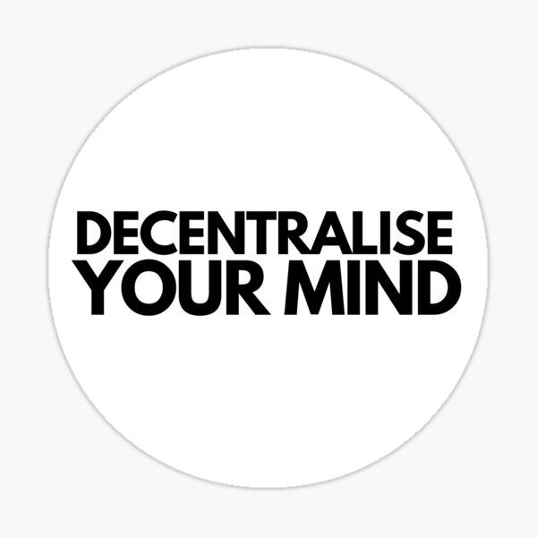Décentraliser votre esprit Sticker