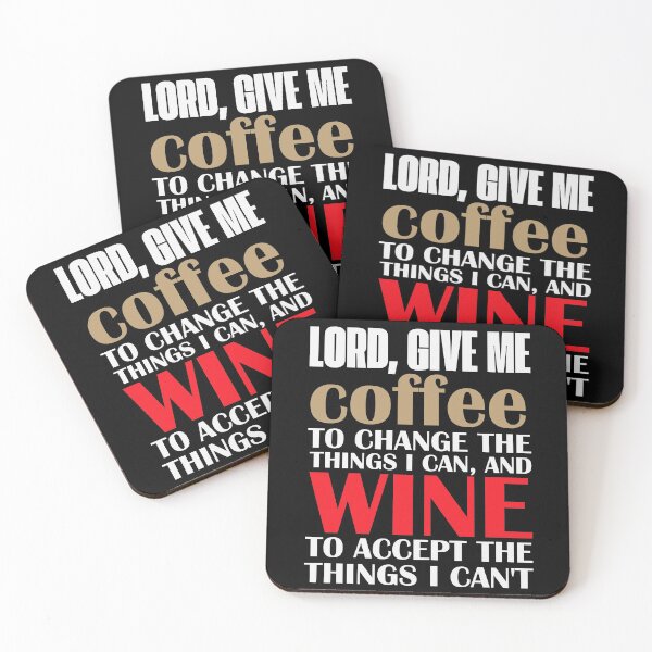 Item preview, Lord, give me coffee to change the things I can and wine to accept the things I can't designed and sold by wesco.